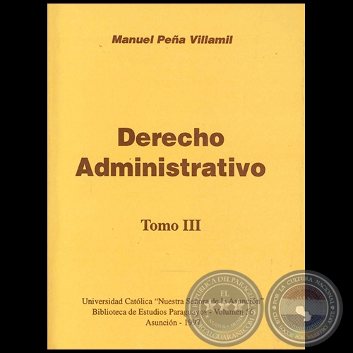 DERECHO ADMINISTRATIVO TOMO III - Autor: MANUEL PEA VILLAMIL - Ao 1997